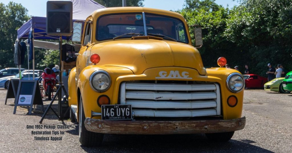 Gmc 1952 Pickup: Classic Restoration Tips for Timeless Appeal